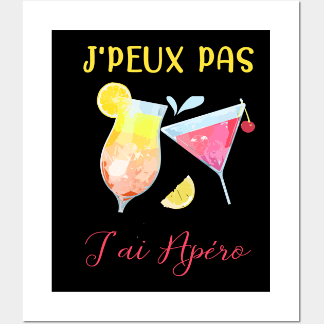 j'peu pas j'ai apéro Wall Art by ChezALi